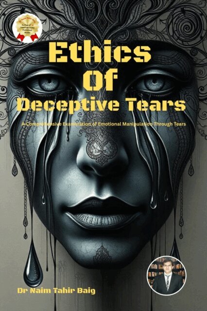 Dr Naim Tahir Baig - Ethics Of Deceptive Tears, E-bok. Tillgänglighet: Lägg i varukorg