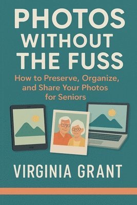 Virginia Grant - Photos Without the Fuss, Häftad. Tillgänglighet: Lägg i varukorg