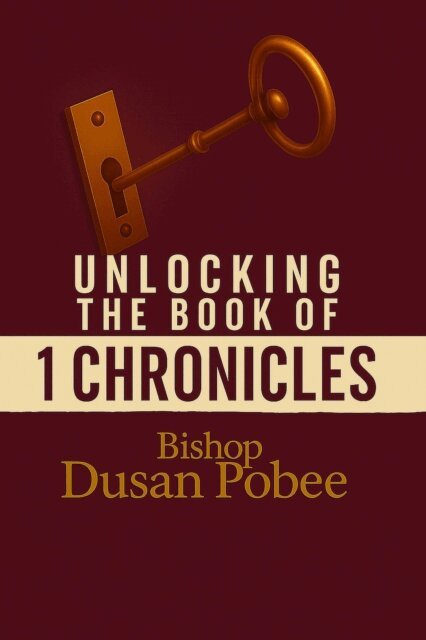 Bishop Dusan Pobee - Unlocking The Book Of 1 Chronicles, E-bok