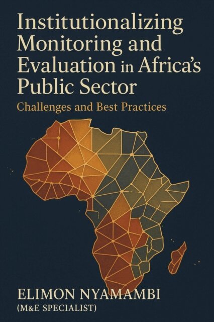 Elimon Nyamambi - Institutionalizing Monitoring and Evaluation in Africa's Public Sector: Challenges and Best Practices, E-bok
