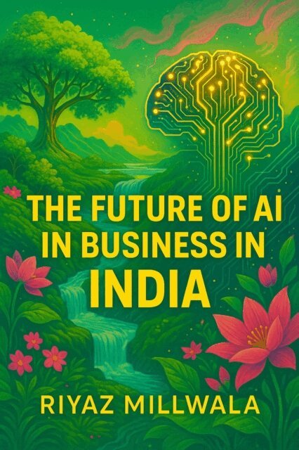 Riyaz Millwala - Future of AI in Business in India, E-bok