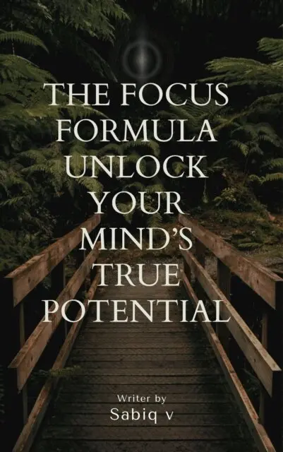 Sabiq V - Focus Formula Unlock Your Mind's True Potential, E-bok. Tillgänglighet: Lägg i varukorg