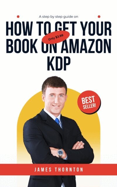 James Thornton - How to Get Your Book on Amazon KDP, E-bok