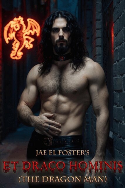 Jae El Foster - Et Draco Hominis - The Dragon Man, E-bok