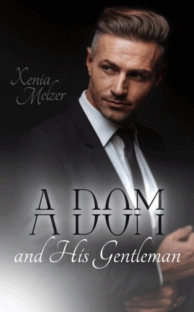 Xenia Melzer - Dom and His Gentleman, E-bok