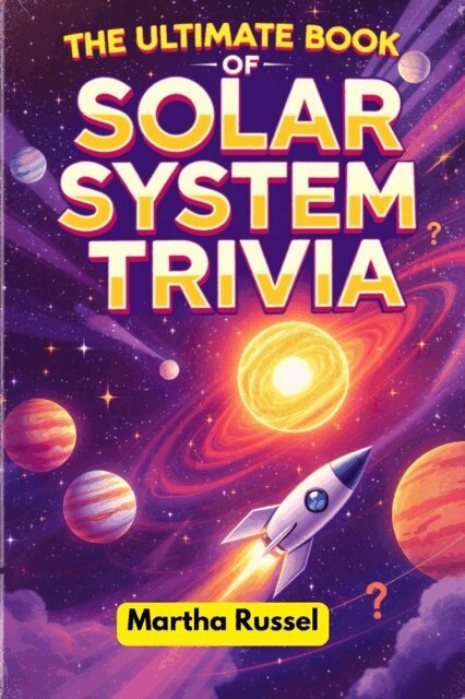 Martha Russel - Ultimate Book of Solar System Trivia, E-bok
