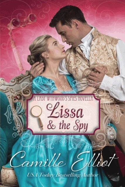 Camille Elliot - Lissa and the Spy, E-bok