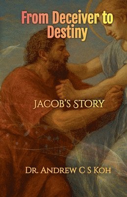 Andrew C S Koh - From Deceiver to Destiny, Häftad