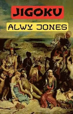 Alwy Jones - Jigoku, Häftad. Tillgänglighet: Lägg i varukorg