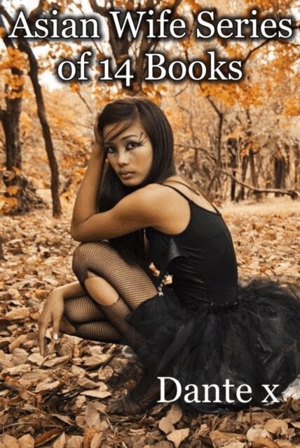Dante X - Asian Wife - Series of 14 Books, E-bok