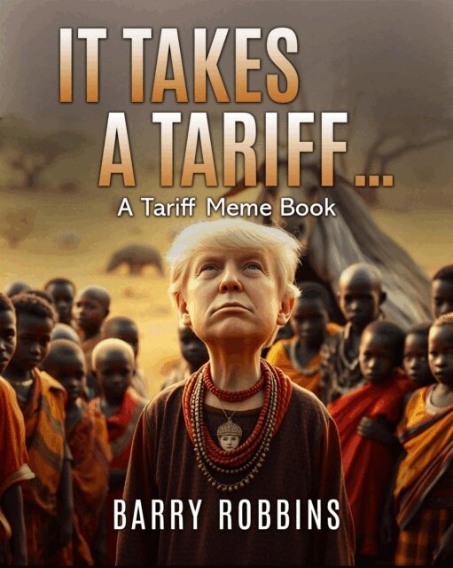 Barry Robbins - It Takes A Tariff..., E-bok