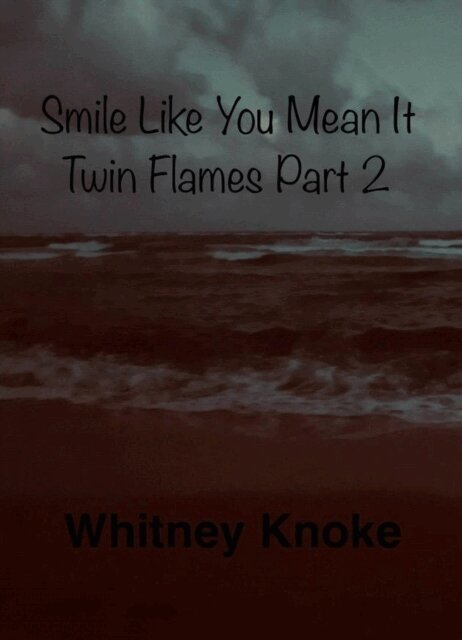 Whitney Knoke - Smile Like You Mean It: Twin Flames Part 2, E-bok. Tillgänglighet: Lägg i varukorg