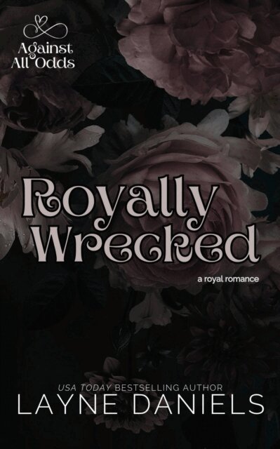 Layne Daniels - Royally Wrecked, E-bok