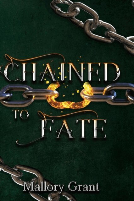 Mallory Grant - Chained To Fate, E-bok