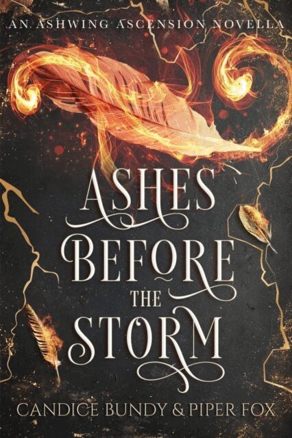 Piper Fox, Candice Bundy - Ashes Before the Storm, E-bok
