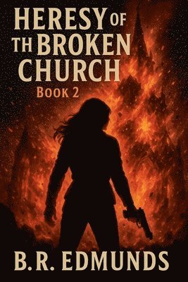 Br Edmunds - Heresy of the Broken Church, Book 2, Häftad. Tillgänglighet: Lägg i varukorg