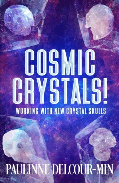 Paulinne Delcour-Min - Cosmic Crystals!, E-bok. Tillgänglighet: Lägg i varukorg