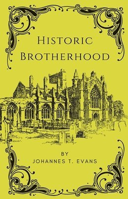 Johannes T Evans - Historic Brotherhood, Häftad