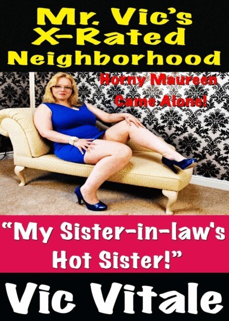 VIC VITALE - Mr. Vic's X-Rated Neighborhood  &quote;My Sister-in-law's Hot Sister!&quote;, E-bok