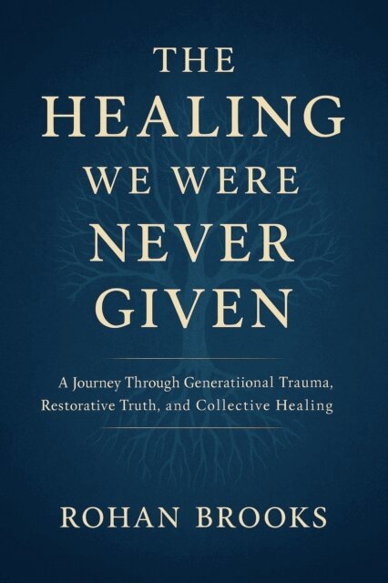Rohan Brooks - Healing We  Were Never Given, E-bok