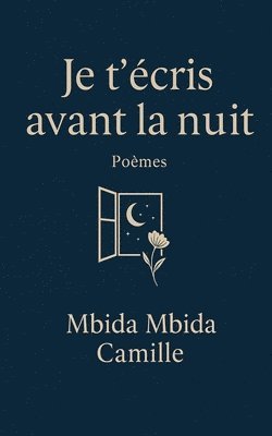 Mbida Mbida Camille - Je t'écris avant la nuit, Häftad. Tillgänglighet: Lägg i varukorg