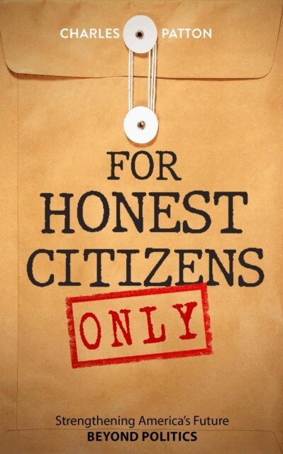 Charles Patton - For Honest Citizens Only, E-bok