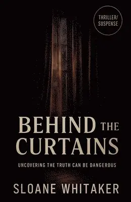 Sloane Whitaker - Behind the Curtains, Häftad. Tillgänglighet: Lägg i varukorg