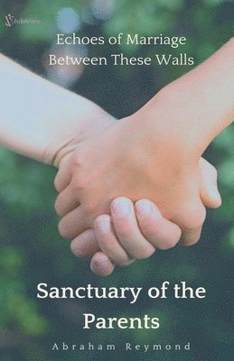 Abraham Reymond - Sanctuary of the Parents, Häftad