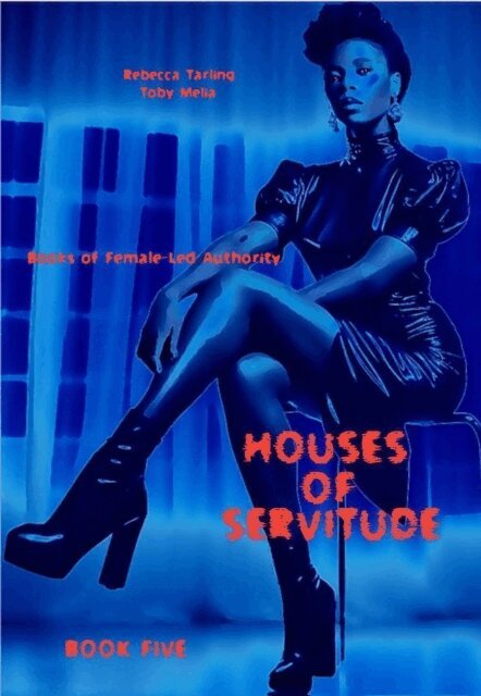 Rebecca Tarling, Toby Melia - Houses of Servitude, E-bok