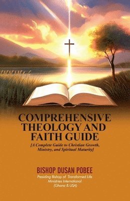 Bishop Dusan Pobee - Comprehensive Theology And Faith Guide, Häftad