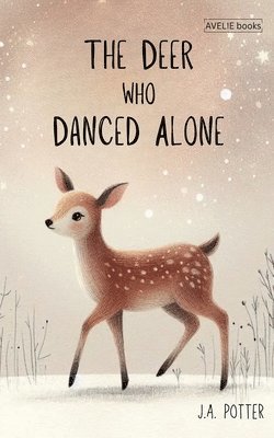 J a Potter - Deer Who Danced Alone, Häftad