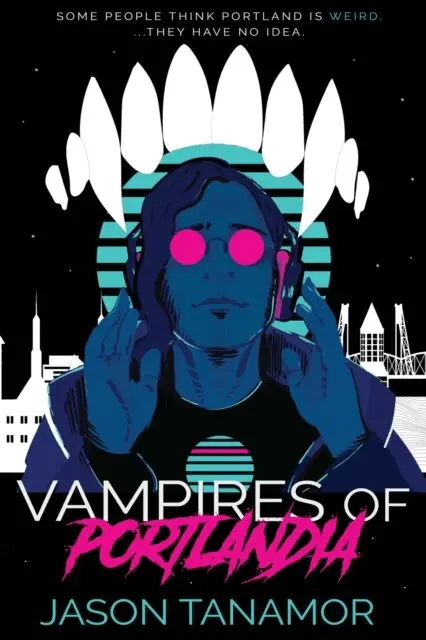 Jason Tanamor - Vampires of Portlandia, E-bok. Tillgänglighet: Lägg i varukorg