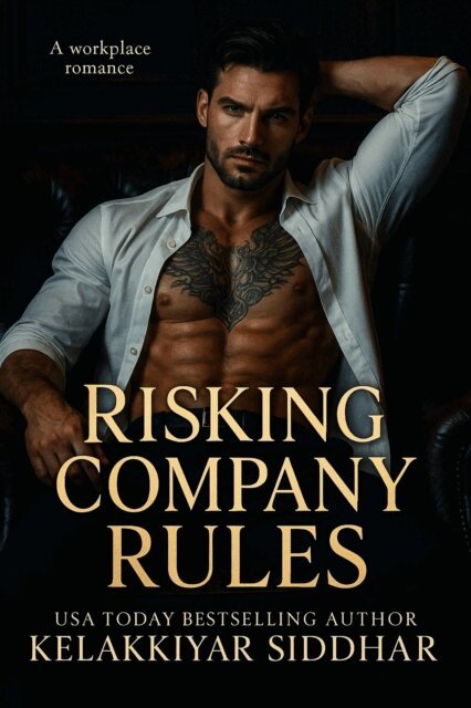 Kelakkiyar siddhar - Risking Company Rules: A Workplace Romance, E-bok