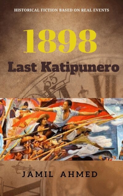 Jamil Ahmed - Last Katipunan 1898, E-bok. Tillgänglighet: Lägg i varukorg