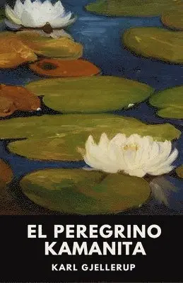 Karl Gjellerup - peregrino Kamanita, Häftad. Tillgänglighet: Lägg i varukorg