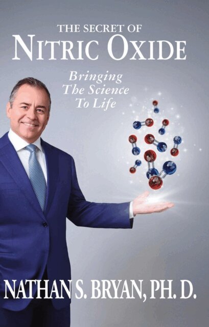 Nathan S. Bryan - Secret of Nitric Oxide-Bringing The Science To Life, E-bok