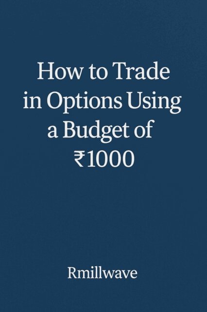 Riyaz Millwala - How to Trade in Options Using a Budget of ?1000, E-bok