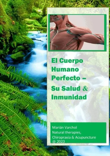 El Cuerpo Humano Perfecto - Su Salud & Imunidad