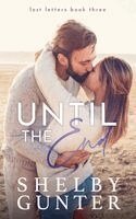 Shelby Gunter - Until the End, Häftad