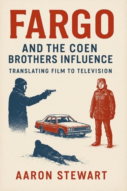 Aaron Stewart - Fargo and the Coen Brothers Influence: Translating Film to Television, E-bok. Tillgänglighet: Lägg i varukorg