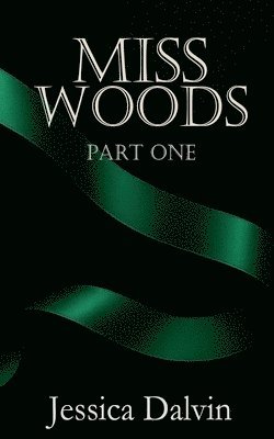 Jessica Dalvin - Miss Woods, Häftad