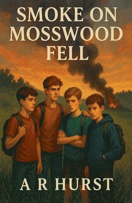 A R Hurst - Smoke On Mosswood Fell, Häftad