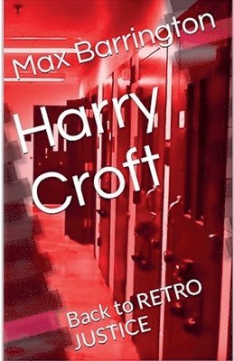 Max Barrington - Harry Croft, Häftad