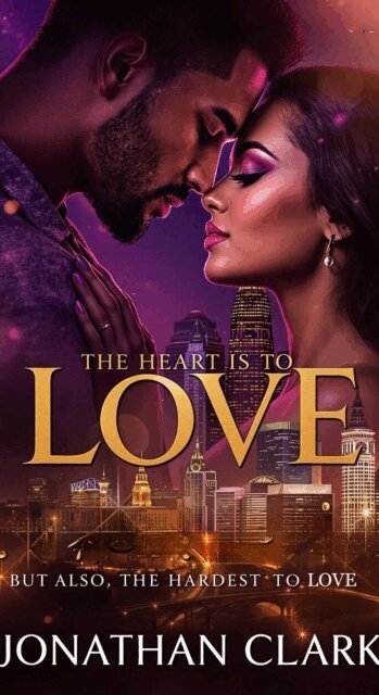 Jonathan Clark - Heart is to love, but also the Hardest to Love, E-bok