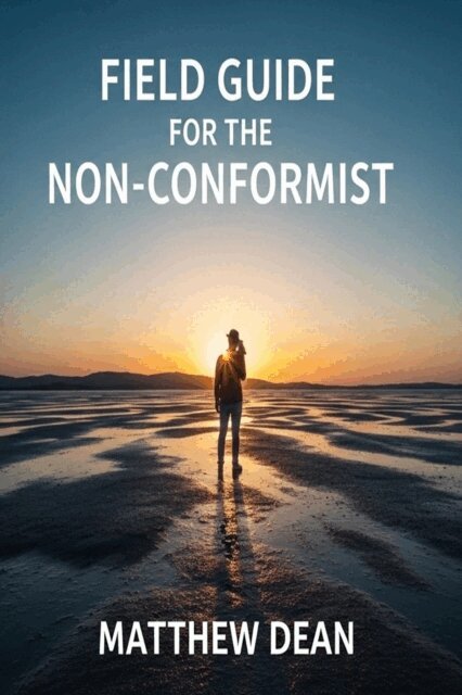 Matthew Dean - Field Manual For The Non-Conformist, E-bok