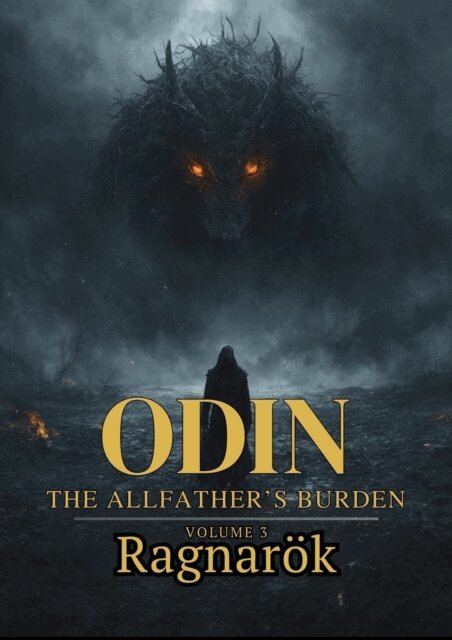 Nithit Saentaweesuk - Odin The Allfather's Burden : Ragnarok, E-bok