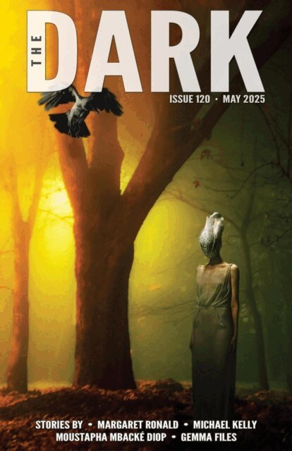 Gemma Files, Moustapha Mbacke Diop, Michael Kelly, Margaret Ronald - Dark Issue 120, E-bok