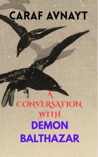 Caraf Avnayt - Conversation with Demon Balthazar, E-bok. Tillgänglighet: Lägg i varukorg