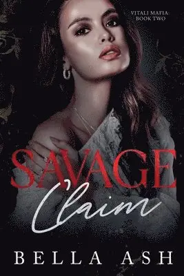 Bella Ash - Savage Claim, Häftad. Tillgänglighet: Lägg i varukorg