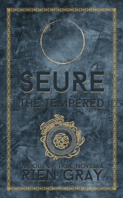 Rien Gray - Seure the Tempered, E-bok